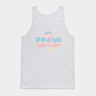 if in doubt bake cake Tank Top